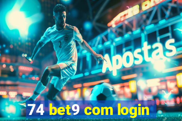 74 bet9 com login